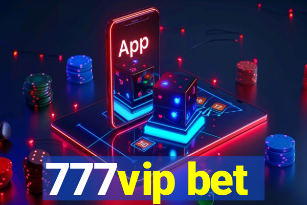 777vip bet